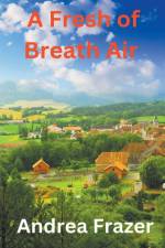 A Fresh of Breath Air af Andrea Frazer