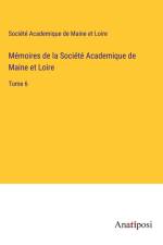 Mémoires de la Société Academique de Maine et Loire af Société Academique de Maine Et Loire