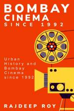 Urban History and Bombay Cinema since 1992 af Rajdeep Roy