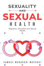 Migration, Sexuality and Sexual Health af Samuel Muraguri Muchoki