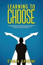 Learning To Choose af Evan Snow