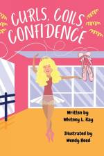 Curls, Coils, Confidence af Whitney Kay