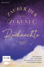 Rauhnächte - Zauber der Zukunft af Beate Tschirch