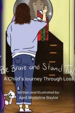 Be Brave and Stand Tall af April Madeline Baylor