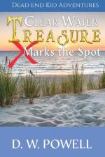 Clear Water Treasure: X Marks the Spot af D. W. Powell