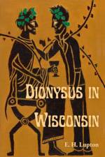 Dionysus in Wisconsin af E. H. Lupton