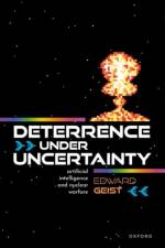 Deterrence under Uncertainty: af Dr Edward (Senior Policy Researcher Geist