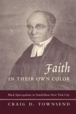 Faith in Their Own Color af Craig D. Townsend