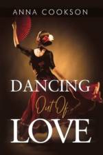 Dancing Out Of Love af Anna Cookson