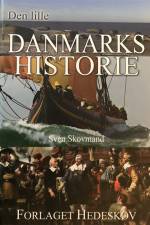 Den lille Danmarkshistorie af Sven Skovmand