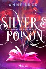 Silver & Poison, Band 2: Die Essenz der Erinnerung (Silver & Poison, 2) af Anne Lück