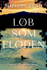 Løb som floden af Shelley Read