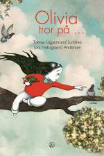 Olivia tror på ... af Tomas Lagermand Lundme
