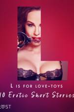 L is for Love-toys - 10 Erotic Short Stories af Malva B.
