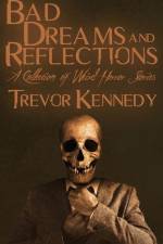 Bad Dreams and Reflections af Trevor Kennedy