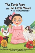 The Tooth Fairy and The Tooth Mouse - A Tale About Culture Shock af Almaris Alonso-Claudio