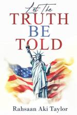 Let the Truth be Told af Rahsaan Aki Taylor