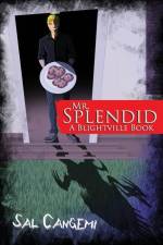 Mr. Splendid: A Blightville Book af Sal Cangemi
