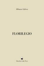 Florilegio af Alfonso Galvez