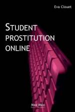 Student Prostitution Online: Distinction, Ambition and Ruptures af Eva Clouet