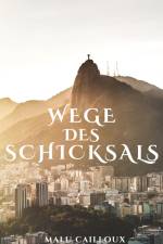 Wege des Schicksals af Malu Cailloux
