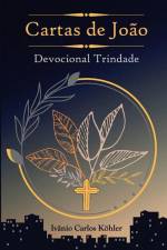 Cartas de João: Devocional Trindade af Ivânio Carlos Köhler