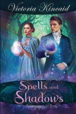 Spells and Shadows: A Fantasy Pride and Prejudice Variation af Victoria Kincaid