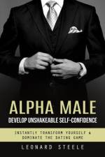 Alpha Male af Leonard Steele