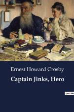 Captain Jinks, Hero af Ernest Howard Crosby