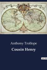 Cousin Henry af Anthony Trollope