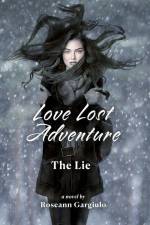 Love Lost Adventure: The Lie af Roseann Gargiulo