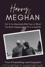 Harry & Meghan: Vol. 3: An Absolutely Wild Year in Which Too Much Happened to Fit in a Subtitle af Courtney Hargrove