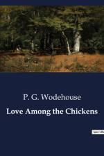 Love Among the Chickens af P. G. Wodehouse