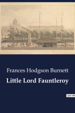 Little Lord Fauntleroy af Frances Hodgson Burnett