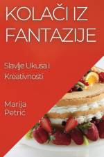 Kola¿i iz Fantazije af Marija Petri¿