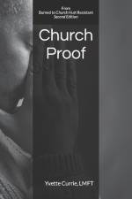 Church Proof: From Burned to Church Hurt Resistant 2nd Edition af Yvette Currie Lmft
