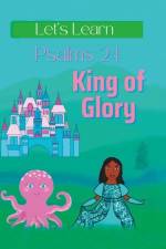 Psalms 24: King of Glory af Rachel Maupin