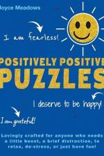 Positively Positive Puzzles af Joyce Meadows