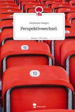 Perspektivwechsel.. Life is a Story - story.one af Stephanie Haeger