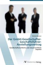 Der GmbH-Gesellschafter-Geschäftsführer-Anstellungsvertrag af Monika Maxeiner