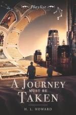 A Journey Must Be Taken af H L Howard