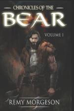 Chronicles of the Bear af Remy Morgeson