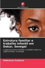 Estrutura familiar e trabalho infantil em Dakar, Senegal af Abdoulaye Ouattara