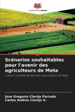 Scénarios souhaitables pour l'avenir des agriculteurs de Meta af Jose Gregorio Clavijo Parrado