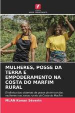 MULHERES, POSSE DA TERRA E EMPODERAMENTO NA COSTA DO MARFIM RURAL af Mlan Konan Séverin