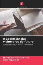 A adolescência: vislumbres do futuro af Eberlin Hanet Vélez Pérez