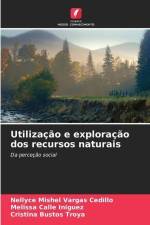 Utilização e exploração dos recursos naturais af Nellyce Mishel Vargas Cedillo