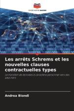 Les arrêts Schrems et les nouvelles clauses contractuelles types af Andrea Biondi