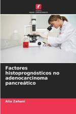 Factores histoprognósticos no adenocarcinoma pancreático af Alia Zehani