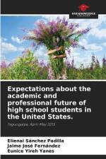 Expectations about the academic and professional future of high school students in the United States. af Elienai Sánchez Padilla